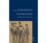Governing consensus. The political use of knowledge in Italy