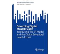 Governing Digital Mental Health: Introducing the 5p Model and the Digital Behavioral Health Expert
