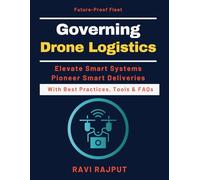 Governing Drone Logistics: Managing Driverless Vehicles | Smart Transport Privacy | Fleet Management Technologies | AI in Logistics Efficiency | Sustainable Autonomous Tech