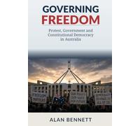 Governing Freedom: Protest, Government and Constitutional Democracy in Australia