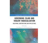Governing Islam and Violent Radicalization: Relational Constructions and Implications