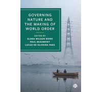 Governing Nature and the Making of World Order