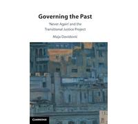 Governing the Past: Never Again and the Transitional Justice Project