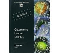 Government Finance Statistics Yearbook 2007 - [International Monetary Fund]