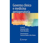 Governo clinico e medicina perioperatoria: Organizzazione, formazione, performance, eccellenza (Italian Edition)
