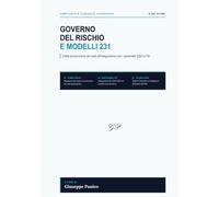 GOVERNO DEL RISCHIO E MODELLI 231: Dalla prevenzione dei reati all'integrazione con i parametri ESG e l'IA