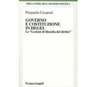 Governo e costituzione in Hegel. Le «Lezioni di filosofia del diritto»