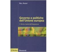 Governo e politiche dell'Unione europea. Vol. 1: Storia e teorie dell'integrazione