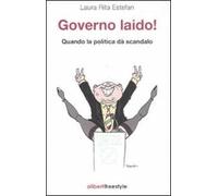 Governo laido! Quando la politica dà scandalo