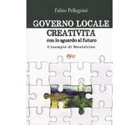 Governo locale. Creatività con lo sguardo al futuro. L'esempio di Montalcino