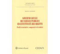 Governo locale dei servizi pubblici ed effettività dei diritti. Profili ricostruttivi, comparativi ed evolutivi