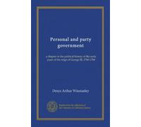 Governo personale e di partito: un capitolo nella storia politica dei primi anni del regno di Giorgio III, 1760-1766