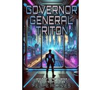 GOVERNOR GENERAL TRITON: and Four Other Science Fiction Short Stories