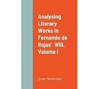 Govert Westerve Analysing Literary Works in Fernando de Rojas (Copertina rigida)