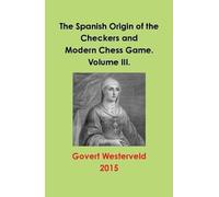 Govert Westerve The Spanish Origin of the Checkers and Modern (Copertina rigida)