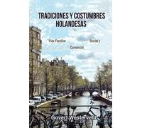 Govert Westerve Tradiciones y costumbres holandesas. Vida fam (Copertina rigida)