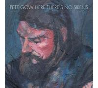Gow, Pete - Here There S No Sirens