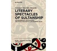 Gowaart Van Den Bossche Literary Spectacles of Sultanship (Copertina rigida)