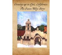 Gowing up in Ojai, California: The Susan Riley Story