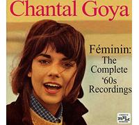 Goya, Chantal - Féminin: The Complete 60S Recordings