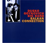Goykovich, Dusko - Balkan Connection