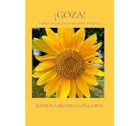 ¡Goza!: Como crear una narrativa positiva