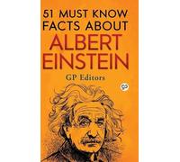 GP Editors About Albert Einstein (Copertina rigida) 51 Must Know Facts