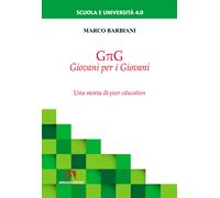 GpG giovani per i giovani. Una storia di peer education - Barbiani Marco