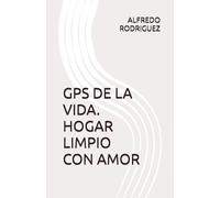 GPS DE LA VIDA. HOGAR LIMPIO CON AMOR