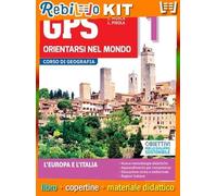 GPS ORIENTARSI NEL MONDO 1 + CARTOGRAFIA + ATLANTE MIGRAZIONI (9788847237704) - Libro Scolastico + Kit Scuola con Copertine Rebillo