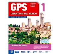 GPS orientarsi nel mondo. Con Cartografia e Atlante migrazioni. Per la Scuola media. Con e-book. Con espansione online (Vol. 1)