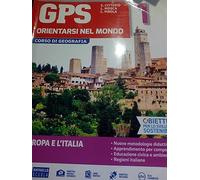 GPS orientarsi nel mondo. Con cartografia. Per la Scuola media. Con e-book. Con espansione online (Vol. 1)