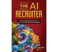 Gpt 4 Mike Wolford The AI Recruiter (Tascabile)