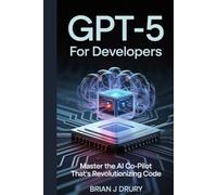 GPT-5 for Developers: Master the AI Co-Pilot That's Revolutionizing Code