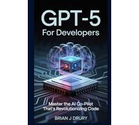 GPT-5 for Developers: Master the AI Co-Pilot That's Revolutionizing Code