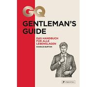 GQ Gentleman's Guide: Das Handbuch für alle Lebenslagen