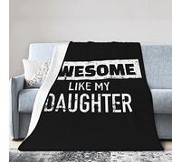 GQWJKSZ Fantastico come mia figlia Coperta di flanella Coperta in micropile ultra morbida Aria condizionata calda Biancheria da letto leggera per divano Divano per tutte le stagioni