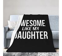 GQWJKSZ Fantastico come mia figlia Coperta di flanella Coperta in micropile ultra morbida Aria condizionata calda Biancheria da letto leggera per divano Divano per tutte le stagioni