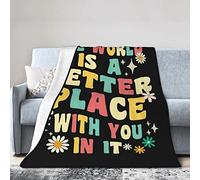GQWJKSZ Il mondo è un posto migliore con te dentro Coperta di flanella Coperte in micropile ultra morbido Aria condizionata calda Biancheria da letto leggera per divano Divano per tutte le stagioni