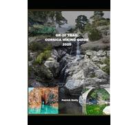 GR-20 TRAIL CORSICA HIKING GUIDE 2025