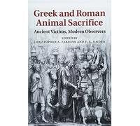 Gr nd Roman Animal Sacrifice: Ancient Victims, Modern Observers