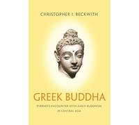 Christopher I. Beckwith Greek Buddha (Tascabile)