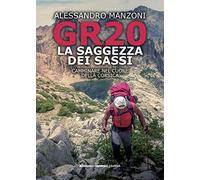 GR20. La saggezza dei sassi: Camminare nel cuore della Corsica