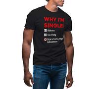 GR8Shop Fun Why I'm Single Dick is Too Big, Might Kill Someone T-Shirt Maglietta per Uomo Nera Size L