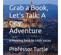 Grab a Book, Let’s Talk: A City Adventure: A Rhyming Book for Little Voices