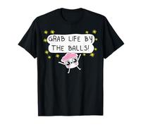 Grab Life By The Balls Divertente Per Uomini Donne Maglietta