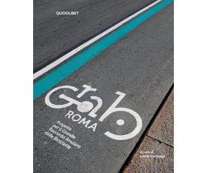 GRAB Roma. Progetto per il Grande raccordo anulare delle biciclette