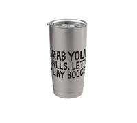 Grab Your Balls Letzs Play Bocce With Jack Bocci Game Bocce Bicchiere termico in acciaio inox doppia parete