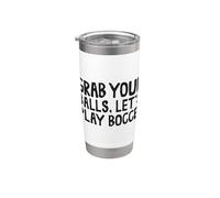 Grab Your Balls Letzs Play Bocce With Jack Bocci Game Bocce Bicchiere termico in acciaio inox doppia parete