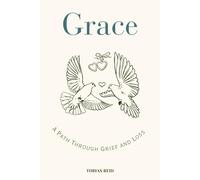 GRACE: A Path Through Grief and Loss